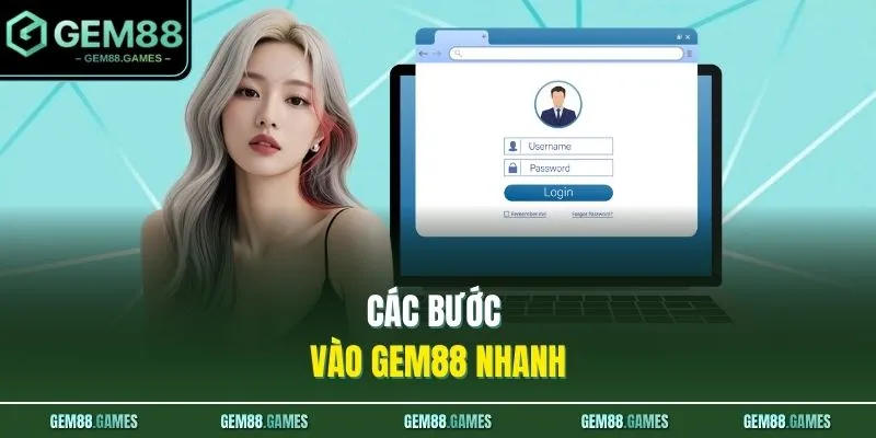 Đăng Nhập GEM88 2 Các bước vào GEM88 nhanh