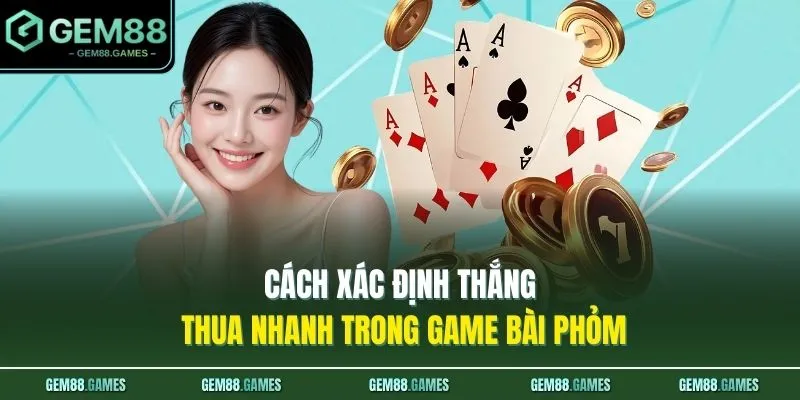 Cách Chơi Phỏm Dễ Hiểu - Luật Chơi, Cách Ù Mới Nhất 2026 4 Cách xác định thắng thua nhanh trong game bài Phỏm