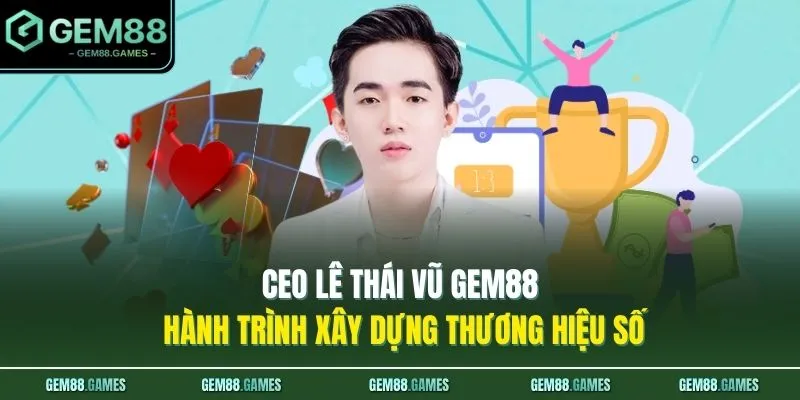 Cách Chơi Phỏm Dễ Hiểu - Luật Chơi, Cách Ù Mới Nhất 2026 5 CEO Lê Thái Vũ GEM88 Hành Trình Xây Dựng Thương Hiệu Số