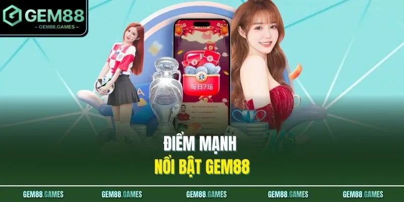 Giới Thiệu GEM88 2 Điểm mạnh nổi bật GEM88