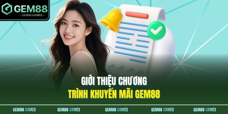 Khuyến Mãi GEM88 1 Giới thiệu chương trình khuyến mãi GEM88